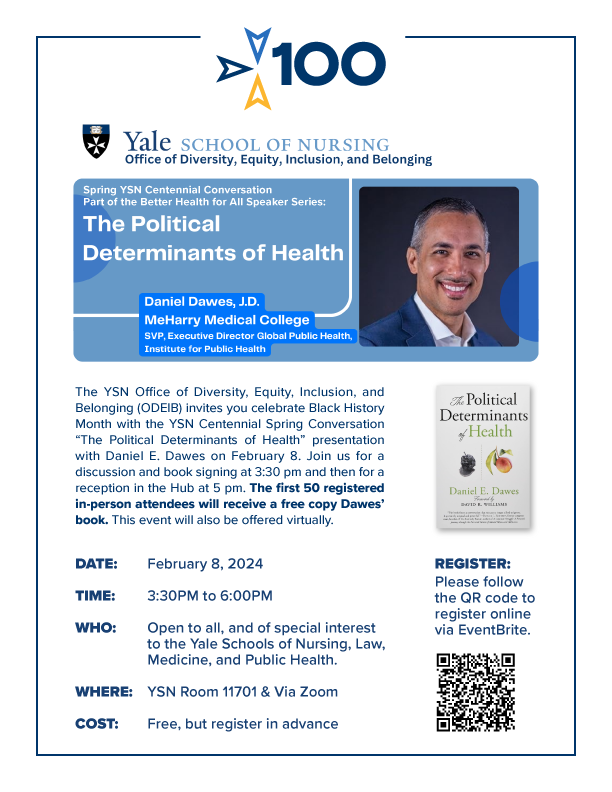 Spring YSN Centennial Conversation &quot;The Political Determinants of Health&quot; with Daniel E. Dawes | A Black History Month Event