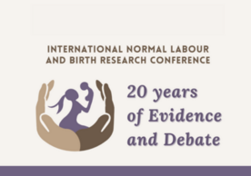 A flyer for the International Normal Labour and Birth Research Conference: 20 Years of Evidence and Debate.