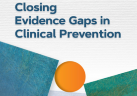 Journal cover for Closing Evidence Gaps in Clinical Prevention
